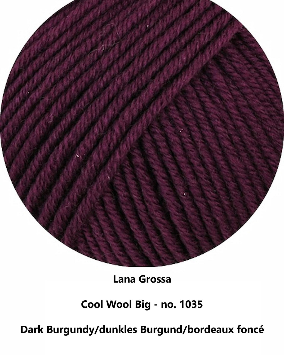 A close-up circular swatch of dark burgundy yarn texture with text below reading Lana Grossa, Cool Wool Big - no. 1035, and Dark Burgundy/dunkles Burgund/bordeaux foncé.